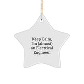 Funny Electrical Engineer Gifts - 'Keep Calm, I'm (almost) An Electrical Engineer.' White Star Ornament, Gifts from Friends for Men, Gifts for Electrical Engineer, Christmas Unique Gifts - Image 1